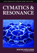 Cymatics & Resonance